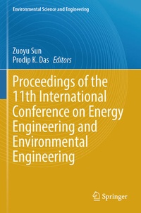 Enlarge image Cover: Proceedings of the 11th International Conference on Energy Engineering and Environmental Engineering - Springer