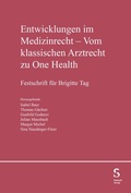 Cover: Entwicklungen im Medizinrecht - Vom klassischen Arztrecht zu One Health - St&auml;mpfli Verlag AG