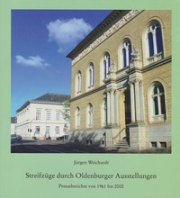 Abbildung von: Streifzüge durch Oldenburger Ausstellungen - Isensee, Florian, GmbH