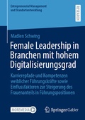 Cover: Female Leadership in Branchen mit hohem Digitalisierungsgrad - Springer Gabler
