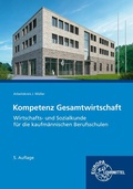 Cover: Kompetenz Gesamtwirtschaft, Wirtschafts- und Sozialkunde f&uuml;r kaufm&auml;nnische BS - Europa-Lehrmittel