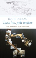 Cover: Lass los, geh weiter - BoD - Books on Demand