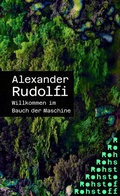 Cover: Willkommen im Bauch der Maschine - Rohstoff