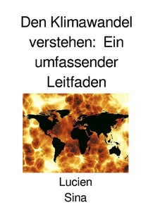 Abbildung von: Den Klimawandel verstehen: Ein umfassender Leitfaden - epubli