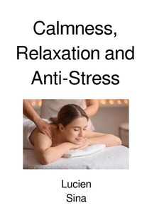 Abbildung von: Calmness, Relaxation and Anti-Stress - epubli