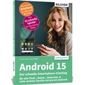 Abbildung von: Android 15 - Der schnelle Smartphone-Einstieg - Für Einsteiger ohne Vorkenntnisse - BILDNER Verlag