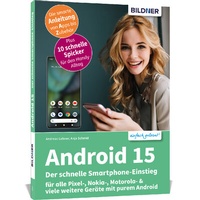 Abbildung von: Android 15 - Der schnelle Smartphone-Einstieg - Für Einsteiger ohne Vorkenntnisse - BILDNER Verlag