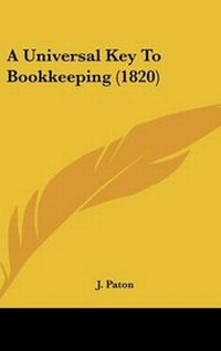 Enlarge image Cover: A Universal Key to Bookkeeping (1820) - Kessinger Publishing