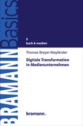 Cover: Digitale Transformation in Medienunternehmen - bramann.