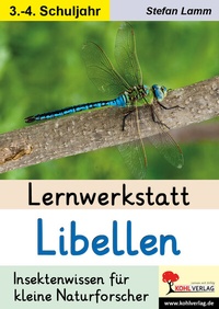 Abbildung von: Lernwerkstatt Libellen - KOHL VERLAG Der Verlag mit dem Baum