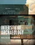 Cover: Interstitial Archaeology - University of Wisconsin Press