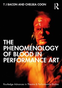 Abbildung von: The Phenomenology of Blood in Performance Art - Routledge