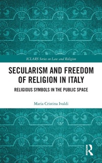 Enlarge image Cover: Secularism and Freedom of Religion in Italy - Routledge
