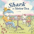 Cover: Shark at Sister Tea - Random House USA Children's Books