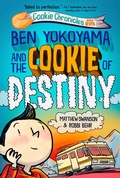 Cover: Ben Yokoyama and the Cookie of Destiny - Random House USA Children's Books