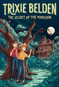 Cover: The Secret of the Mansion: Trixie Belden - Random House Books for Young Readers