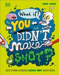Cover: What If... You Didn't Make Snot? - Penguin Young Readers