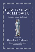 Cover: How to Have Willpower - Princeton University Press