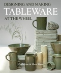 Cover: Designing and Making Tableware at The Wheel - The Crowood Press Ltd