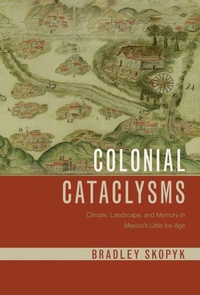 Enlarge image Cover: Colonial Cataclysms - University of Arizona Press