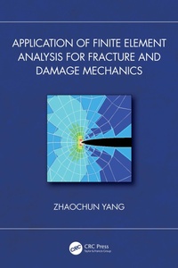 Abbildung von: Application of Finite Element Analysis for Fracture and Damage Mechanics - CRC Press