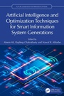 Cover: Artificial Intelligence and Optimization Techniques for Smart Information System Generations - CRC Press