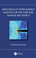 Cover: Application of Finite Element Analysis for Fracture and Damage Mechanics - CRC Press