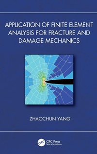 Abbildung von: Application of Finite Element Analysis for Fracture and Damage Mechanics - CRC Press