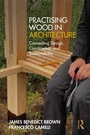 Cover: Practising Wood in Architecture - Routledge