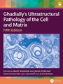 Cover: Ghadially's Ultrastructural Pathology of the Cell and Matrix - CRC Press