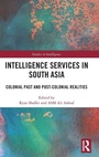 Cover: Intelligence Services in South Asia - Routledge