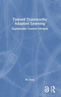 Cover: Toward Trustworthy Adaptive Learning - Routledge