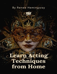 Abbildung von: Learn Acting Techniques from Home - Lulu.com