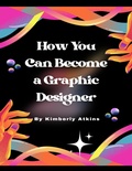 Bild: How You Can Become a Graphic Designer - Lulu.com