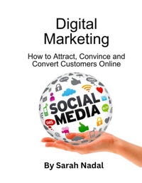 Abbildung von: Digital Marketing: How to Attract, Engage and Convert Customers - Lulu.com