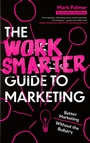 Cover: The Work Smarter Guide to Marketing - Robinson