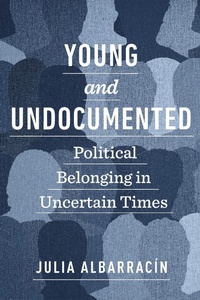 Enlarge image Cover: Young and Undocumented - NYU Press