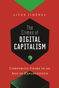 Abbildung von: The Crimes of Digital Capitalism - New York University Press