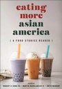 Cover: Eating More Asian America - New York University Press