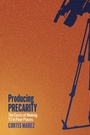 Cover: Producing Precarity - New York University Press
