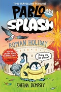 Cover: Pablo and Splash: Roman Holiday - Bloomsbury Childrens Books