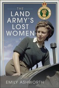 Abbildung von: The Land Army's Lost Women - Pen & Sword History