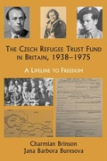 Cover: The Czech Refugee Trust Fund in Britain, 1938-1975 - Vallentine Mitchell & Co Ltd