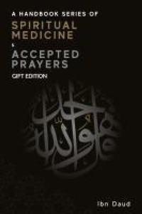 Abbildung von: A Handbook Series of Spiritual Medicine + Accepted Prayers Gift Edition - Ibn Daud Books