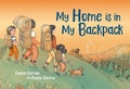 Cover: My Home Is in My Backpack - Floris Books