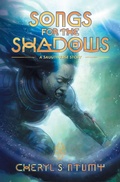 Cover: Songs for the Shadows - Atthis Arts LLC