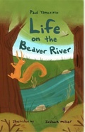 Cover: Life on the Beaver River (The Blue Mountains, #2) - Paul Yanuziello