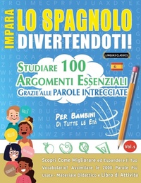 Abbildung von: Impara Lo Spagnolo Divertendoti! - Per Bambini - LINGUAS CLASSICS