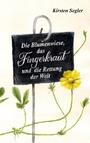 Cover: Die Blumenwiese, das Fingerkraut und die Rettung der Welt - BoD - Books on Demand