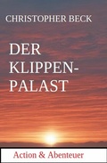 Cover: Der Kristallpalast: Action und Abenteuer - Uksak E-Books